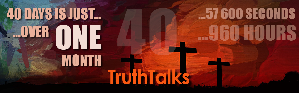 40 days truth talk top image