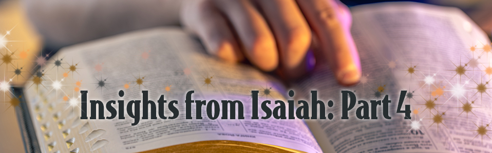 Insights from Isaiah part 4